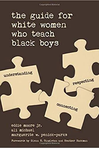 The Guide for White Women Who Teach Black Boys