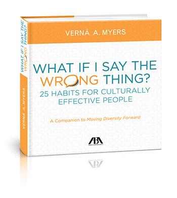 What if I Say the Wrong Thing?: 25 Habits for Culturally Effective People